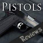 Pistol Reviews